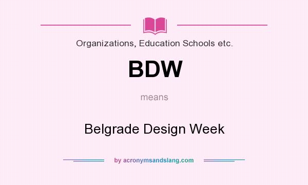 What does BDW mean? It stands for Belgrade Design Week