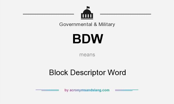 What does BDW mean? It stands for Block Descriptor Word