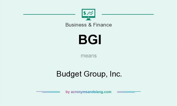 What does BGI mean? It stands for Budget Group, Inc.