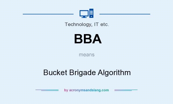 What does BBA mean? It stands for Bucket Brigade Algorithm
