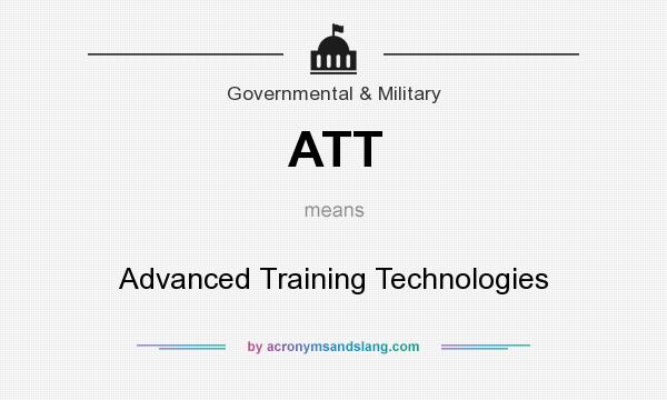 What does ATT mean? It stands for Advanced Training Technologies