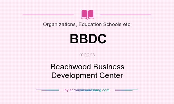 What does BBDC mean? It stands for Beachwood Business Development Center