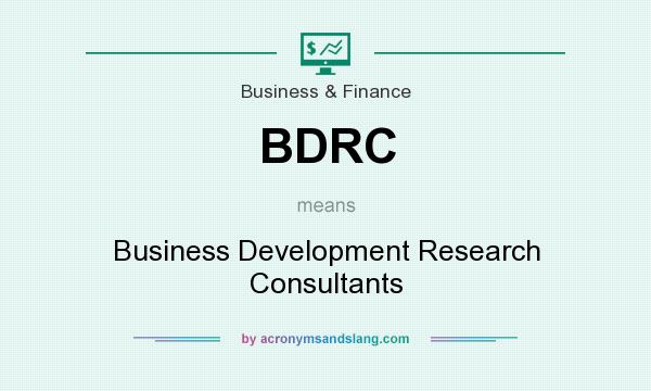 What does BDRC mean? It stands for Business Development Research Consultants