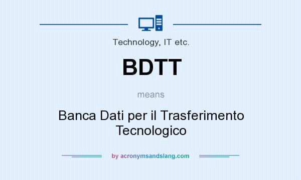 What does BDTT mean? It stands for Banca Dati per il Trasferimento Tecnologico