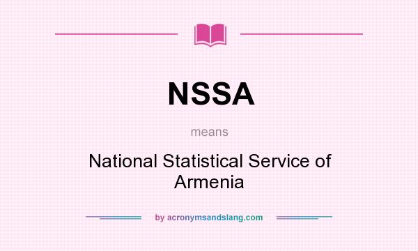 What does NSSA mean? It stands for National Statistical Service of Armenia