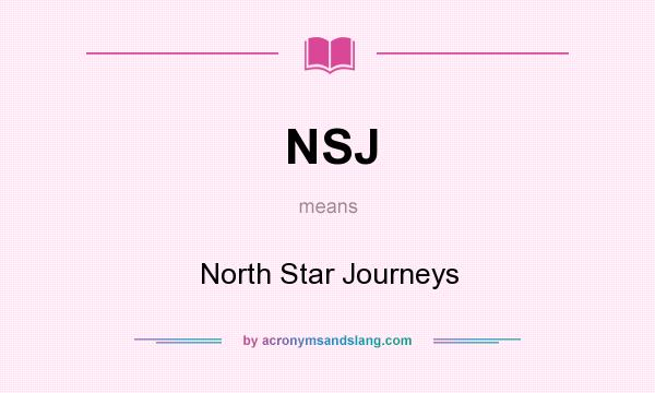 What does NSJ mean? It stands for North Star Journeys