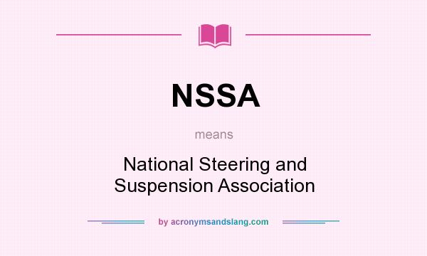 What does NSSA mean? It stands for National Steering and Suspension Association