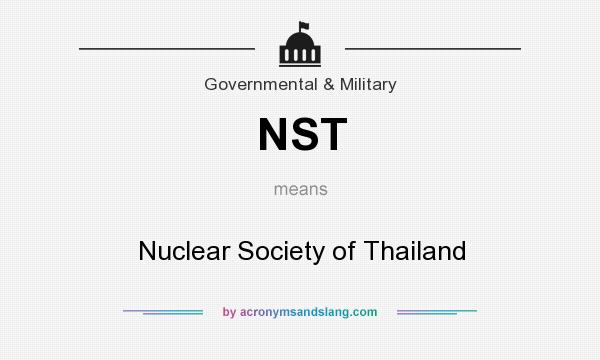 What does NST mean? It stands for Nuclear Society of Thailand