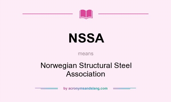 What does NSSA mean? It stands for Norwegian Structural Steel Association