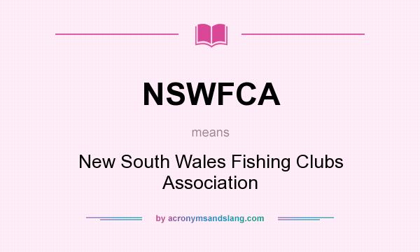 What does NSWFCA mean? It stands for New South Wales Fishing Clubs Association