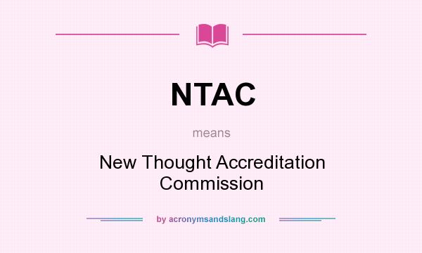What does NTAC mean? It stands for New Thought Accreditation Commission