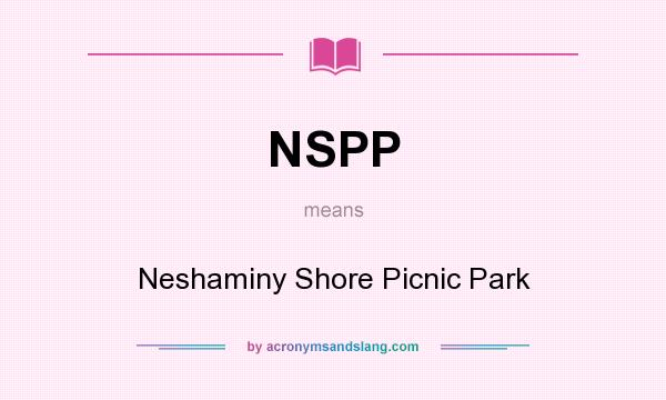 What does NSPP mean? It stands for Neshaminy Shore Picnic Park