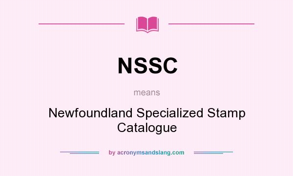 What does NSSC mean? It stands for Newfoundland Specialized Stamp Catalogue
