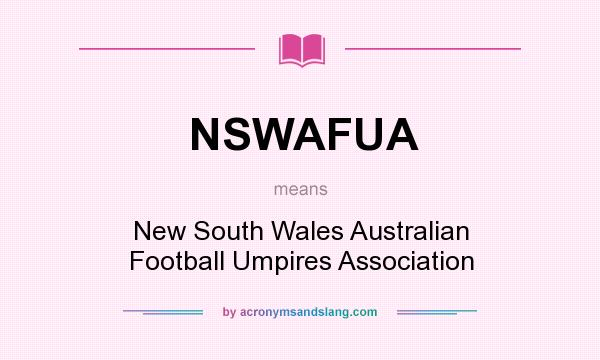What does NSWAFUA mean? It stands for New South Wales Australian Football Umpires Association