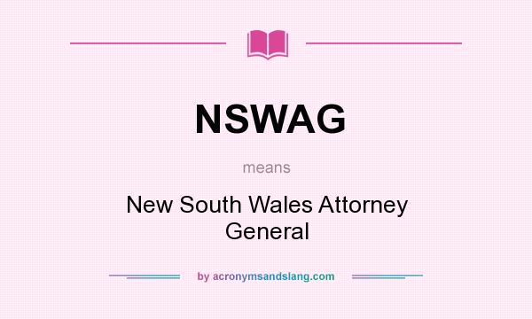 What does NSWAG mean? It stands for New South Wales Attorney General