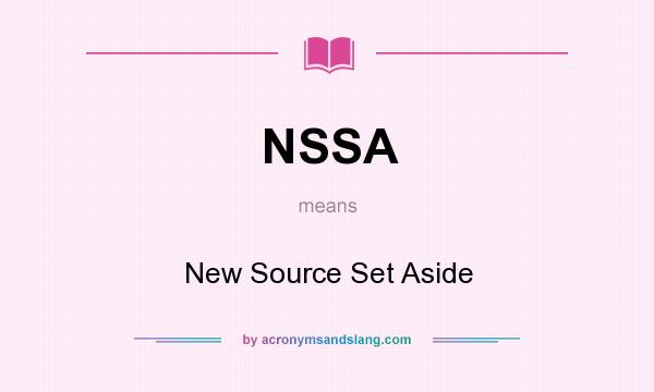 What does NSSA mean? It stands for New Source Set Aside