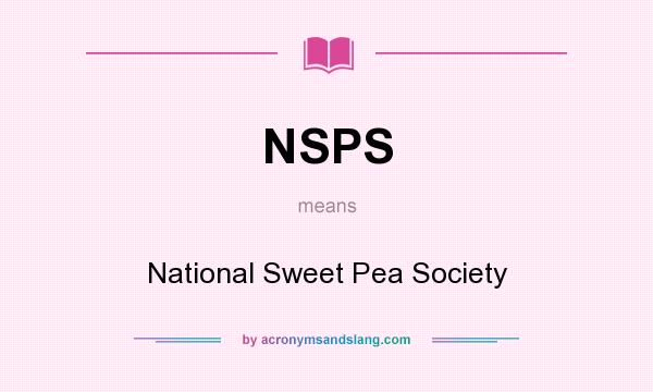 What does NSPS mean? It stands for National Sweet Pea Society