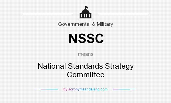 What does NSSC mean? It stands for National Standards Strategy Committee