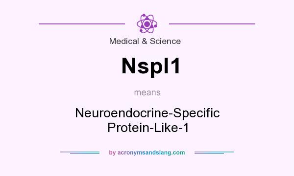 What does Nspl1 mean? It stands for Neuroendocrine-Specific Protein-Like-1