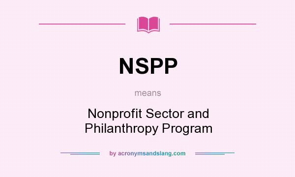 What does NSPP mean? It stands for Nonprofit Sector and Philanthropy Program