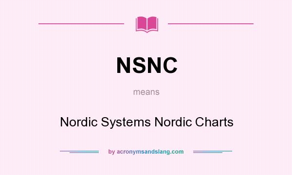 What does NSNC mean? It stands for Nordic Systems Nordic Charts