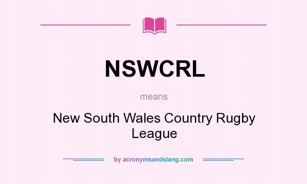 What does NSWCRL mean? It stands for New South Wales Country Rugby League
