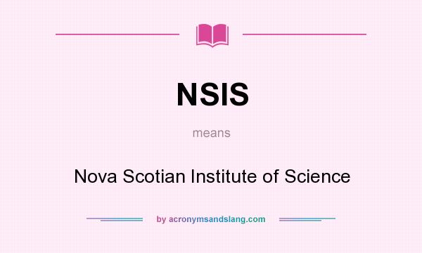 What does NSIS mean? It stands for Nova Scotian Institute of Science