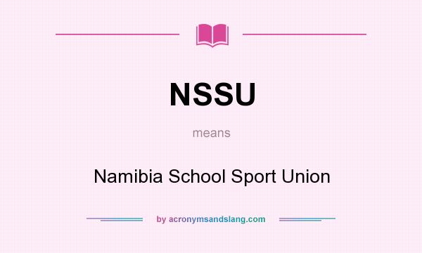 What does NSSU mean? It stands for Namibia School Sport Union