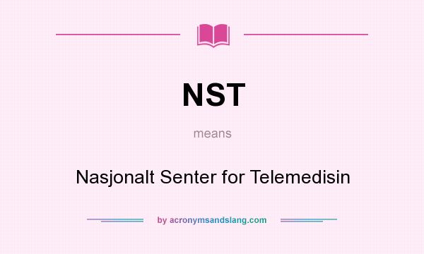 What does NST mean? It stands for Nasjonalt Senter for Telemedisin