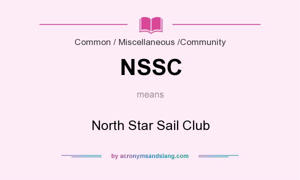 What does NSSC mean? It stands for North Star Sail Club