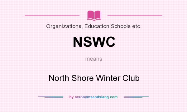 What does NSWC mean? It stands for North Shore Winter Club
