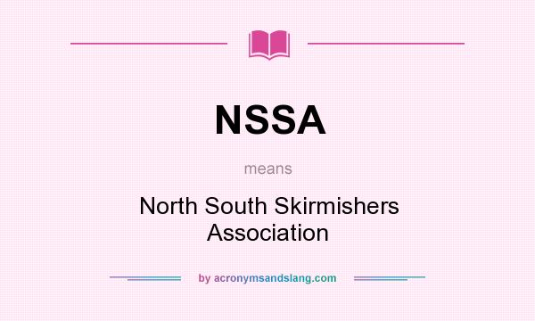 What does NSSA mean? It stands for North South Skirmishers Association