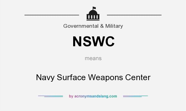 What does NSWC mean? It stands for Navy Surface Weapons Center