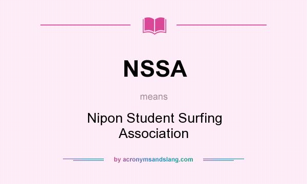 What does NSSA mean? It stands for Nipon Student Surfing Association