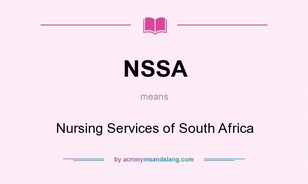 What does NSSA mean? It stands for Nursing Services of South Africa