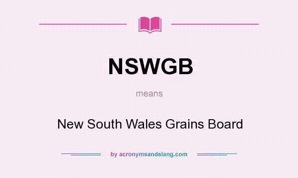 What does NSWGB mean? It stands for New South Wales Grains Board