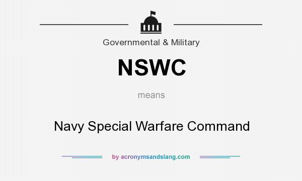 What does NSWC mean? It stands for Navy Special Warfare Command