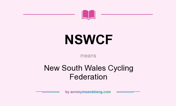 What does NSWCF mean? It stands for New South Wales Cycling Federation