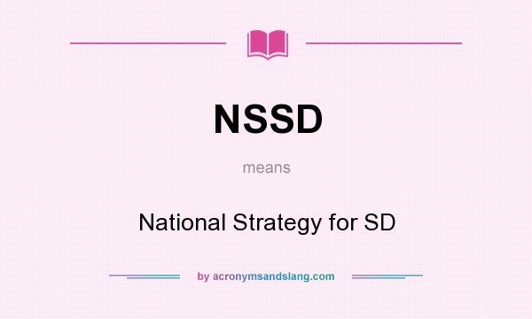 What does NSSD mean? It stands for National Strategy for SD