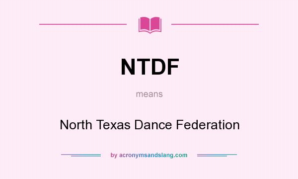 What does NTDF mean? It stands for North Texas Dance Federation