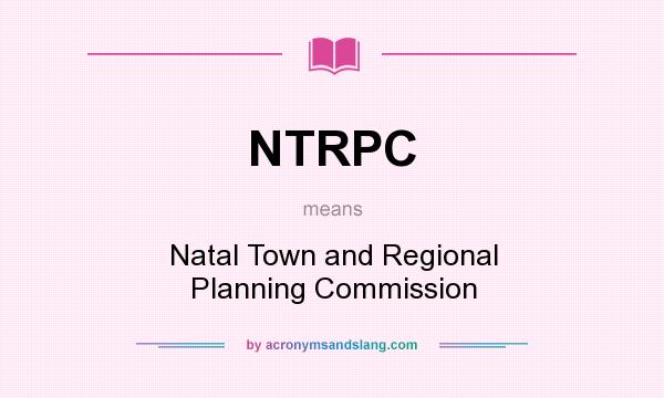 What does NTRPC mean? It stands for Natal Town and Regional Planning Commission
