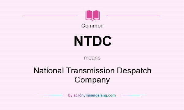 What does NTDC mean? It stands for National Transmission Despatch Company