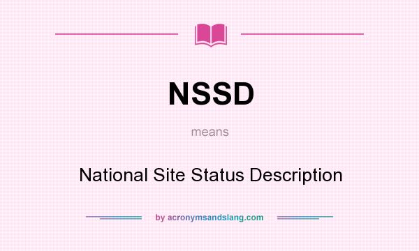 What does NSSD mean? It stands for National Site Status Description