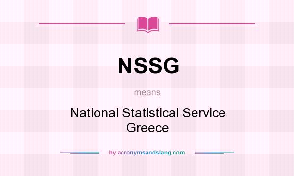 What does NSSG mean? It stands for National Statistical Service Greece