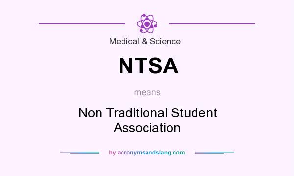 What does NTSA mean? It stands for Non Traditional Student Association