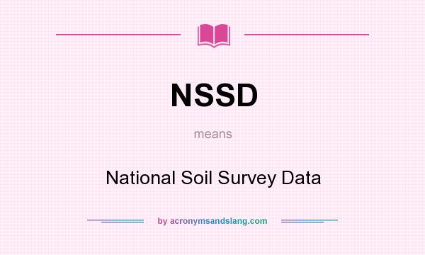 What does NSSD mean? It stands for National Soil Survey Data