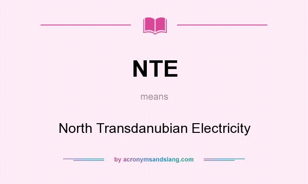 What does NTE mean? It stands for North Transdanubian Electricity