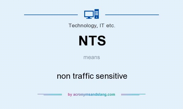 What does NTS mean? It stands for non traffic sensitive