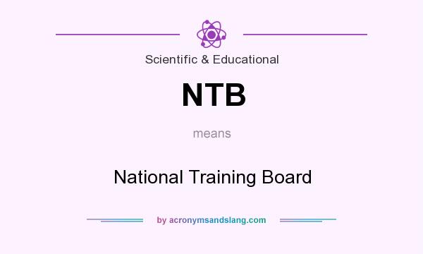 What does NTB mean? It stands for National Training Board