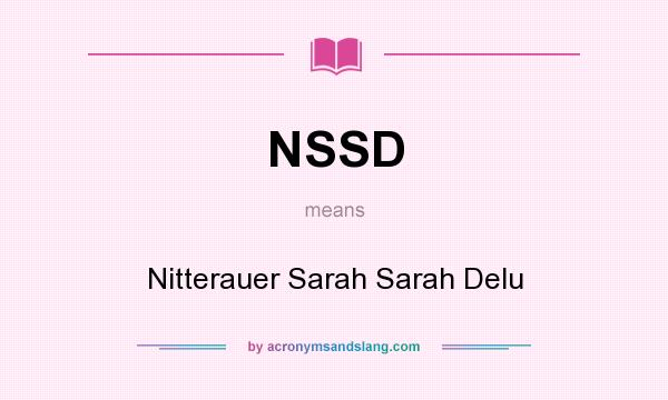 What does NSSD mean? It stands for Nitterauer Sarah Sarah Delu